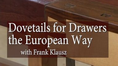 Dovetails for Drawers – the European Way