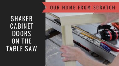 How to Build a Cabinet Lesson 30:  Shaker Doors