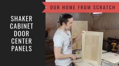 How to Build a Cabinet Lesson 31:  Shaker Door Center Panels