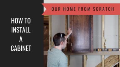 How to Build a Cabinet Lesson 54:  Cabinet Installation Tips