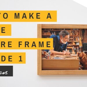 How to Make a Simple Picture Frame | Episode 1